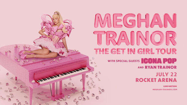 Win Tickets to See Meghan Trainor at Rocket Arena!