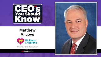 CEO's You Should Know: Matt Love (Nicklaus Children's)