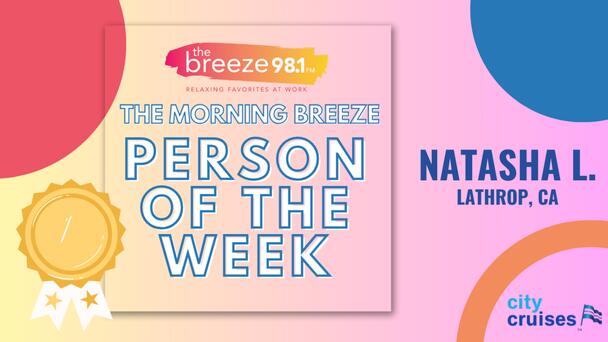The Morning Breeze Person of the Week: Natasha L. in Lathrop