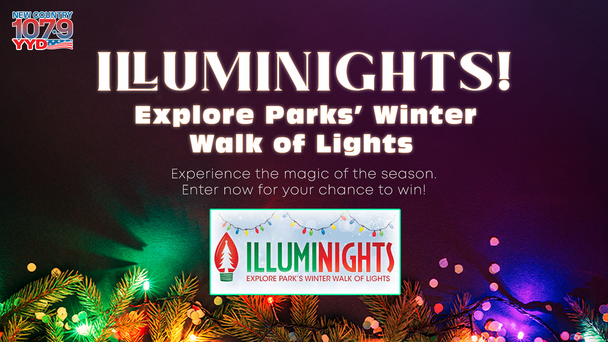 Win a Family 4-Pack of Tickets to ILLUMINIGHTS at Explore Park from New Country 107.9 YYD! 🎄
