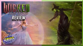 Our Wicked: For Good Review - Crisis On Infinite Podcasts
