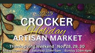 The Crocker Holiday Artisan Market Nov 28-30