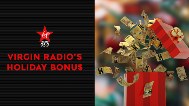 Virgin Radio's Holiday Bonus