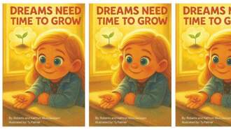 Dreams Need Time to Grow