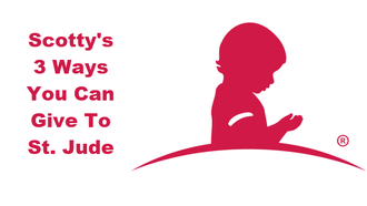 Scotty - How You Can Give St. Jude Today
