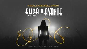Partner Content - Elida Reyna Y Avante Take Their Final Bow Tonight with Grand Finale Farewel
