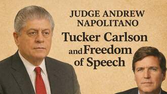 Judge Napolitano - Tucker Carlson and Free Speech