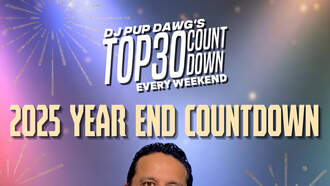 This Weekend Catch The 2025 YEAR END countdown-DjPupDawg'sTop30 Countdown!