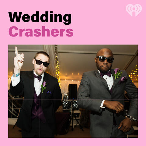 Wedding Crashers - Listen Now