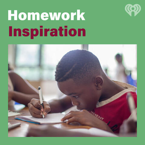 Homework Inspiration - Listen Now