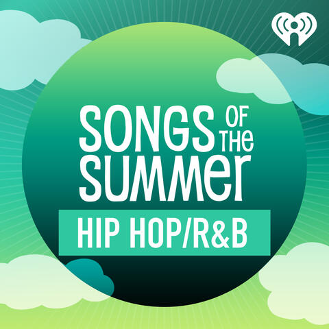 Songs Of Summer: Hip-Hop & R&B