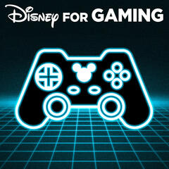 Disney For Gaming - Listen Now