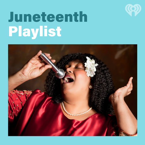 Juneteenth Playlist - Listen Now
