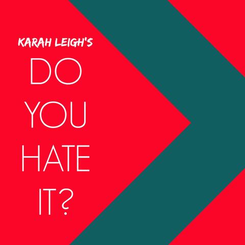 Do You Hate It - 2021 Wrap Up