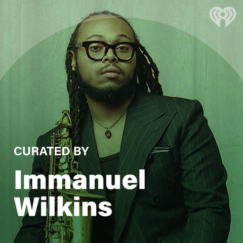 Curated By: Immanuel Wilkins
