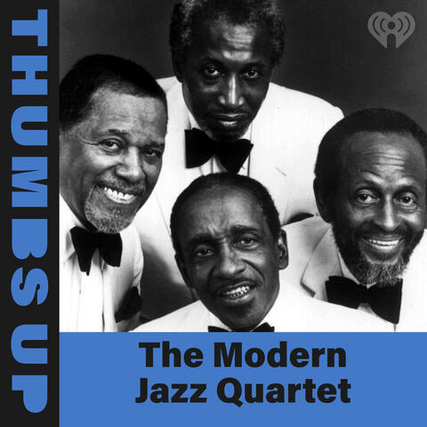 Thumbs Up: The Modern Jazz Quartet