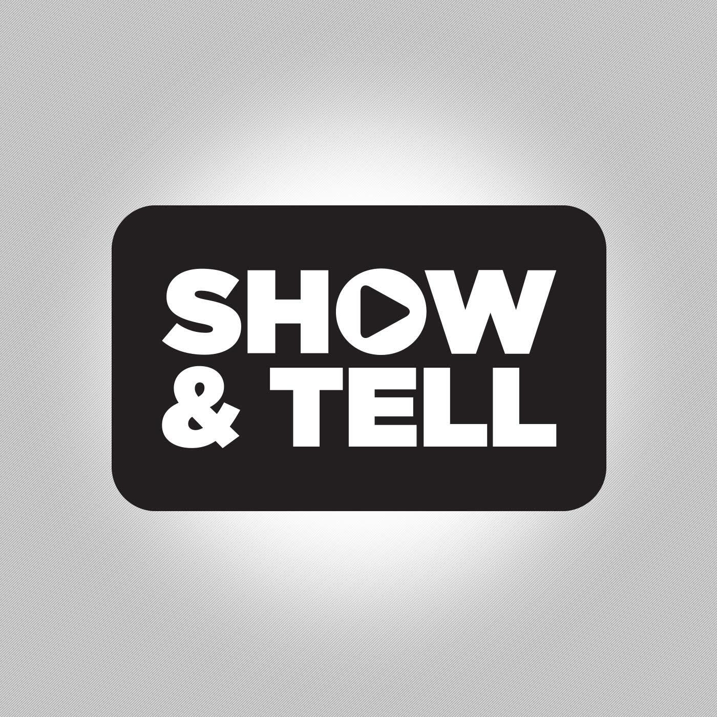 Show and tell Live. Show tell listen.