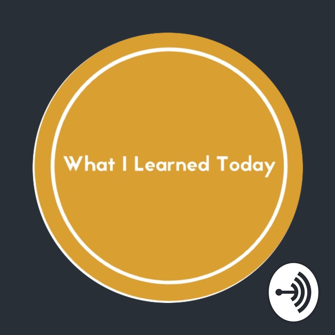 Learning today. What is Podcast.
