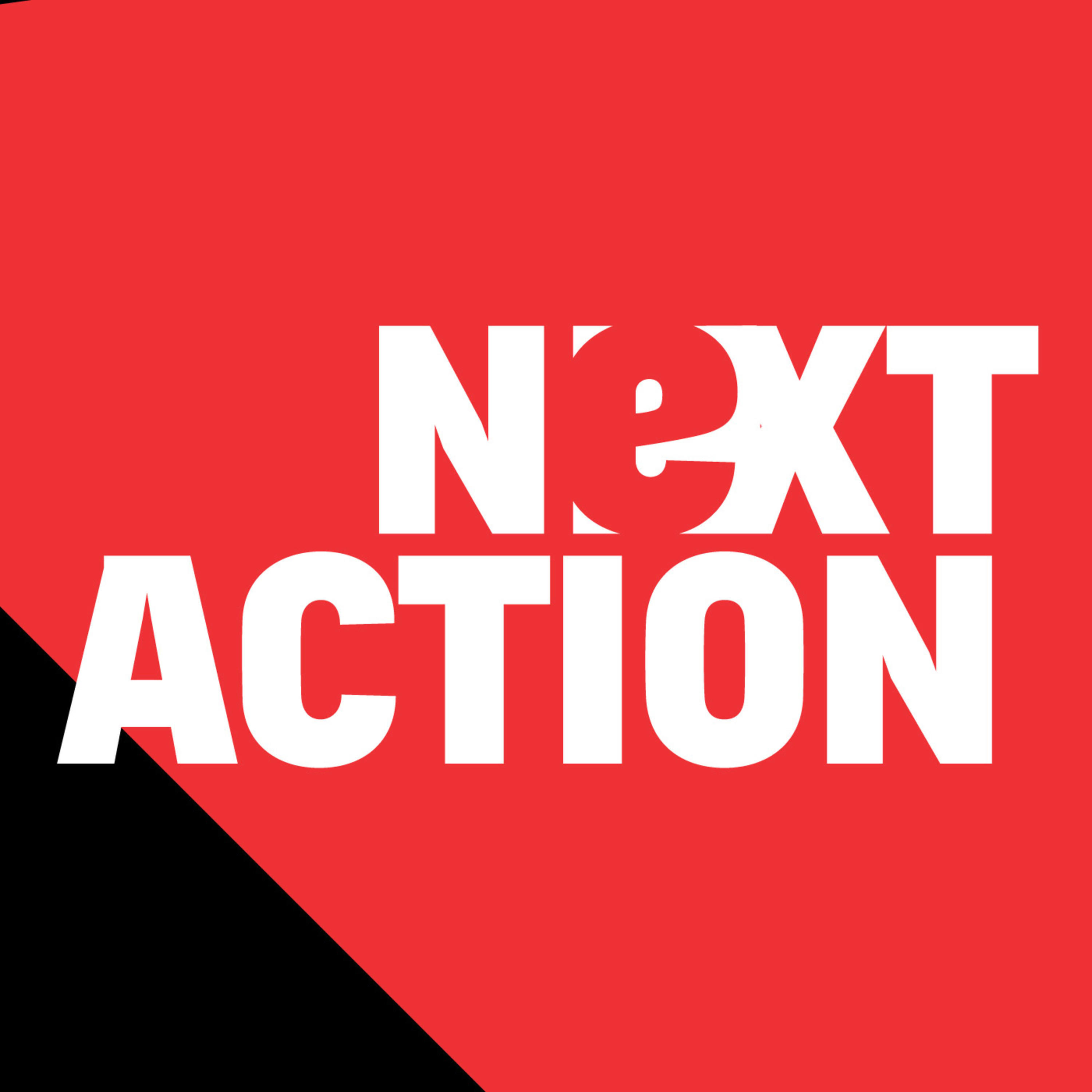 Next action. Next Actions.