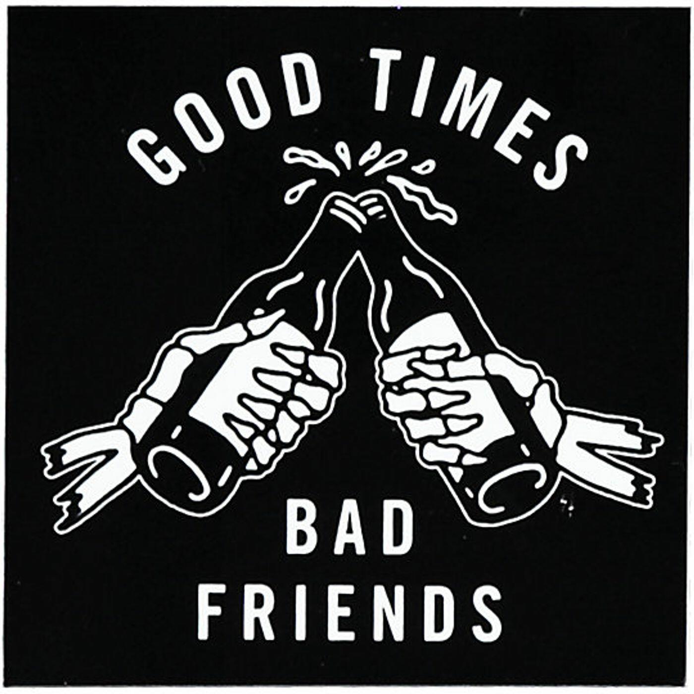 Good bad friends. A good friend us bad friend. Bad day good day вектор. Good times bad friends. футболка good times bad friends.
