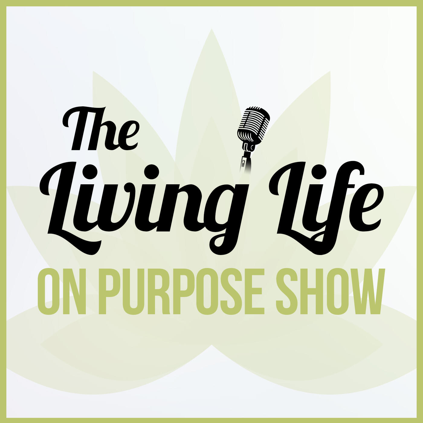 Living my life. Life and Living. Show purpose. To show purpose. Live the Life.