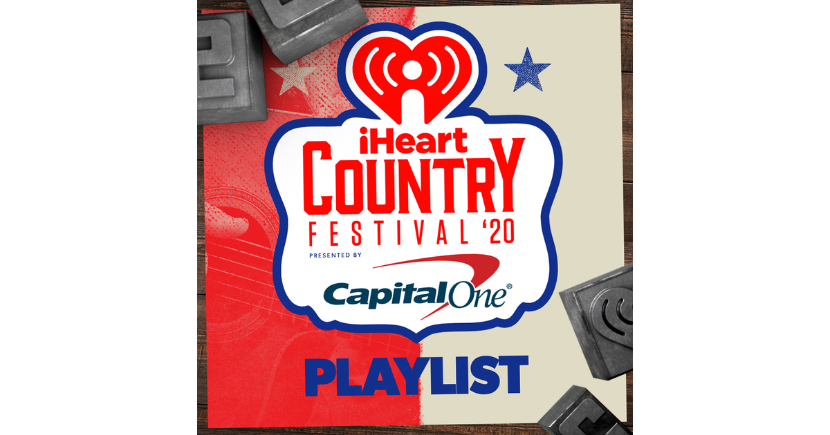 iHeartCountry Festival Playlist iHeartRadio