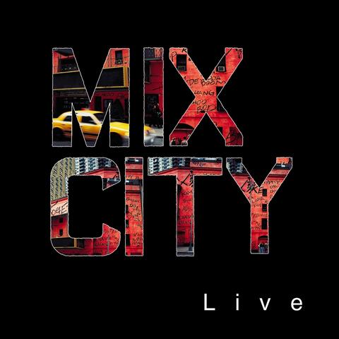 Mix City Live !!