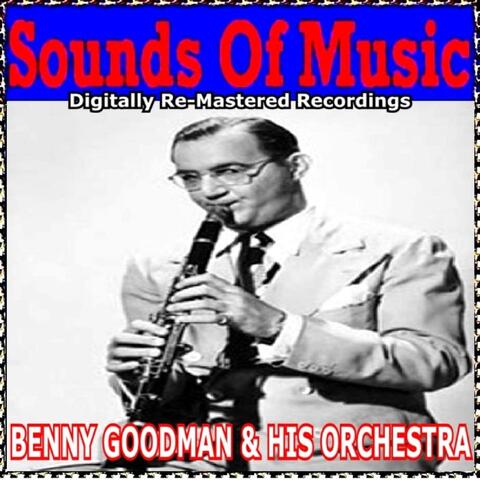 Sounds of Music  pres. Benny Goodman & His Orchestra
