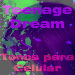 Teenage Dream Tono