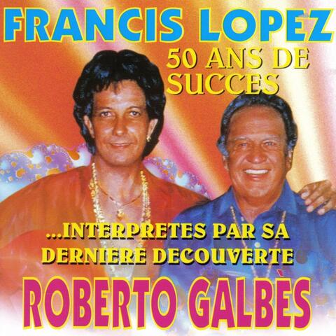 Francis Lopez 50 ans de succès