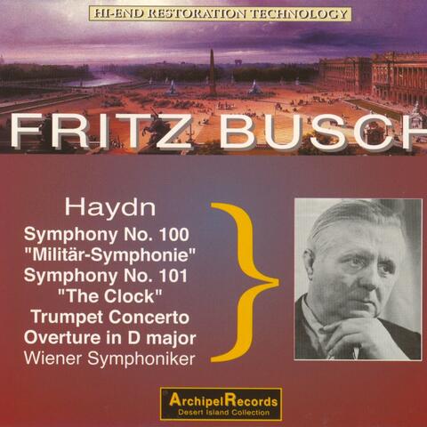 Haydn: Symphony No. 100 Militar Symphonie, Symphony No. 101 The Clock, Trumpet Concerto, Overture in D Major