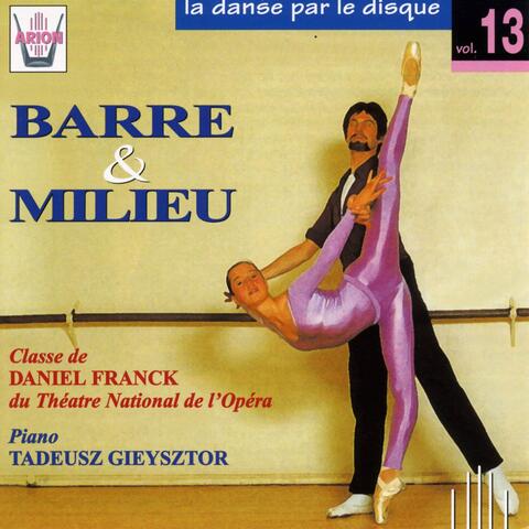 La danse par le disque, vol. 13 : Barre et Milieu, Classe de Daniel Franck
