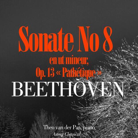 Beethoven : Pathétique, Sonate pour piano No. 8 en ut mineur, Op. 13