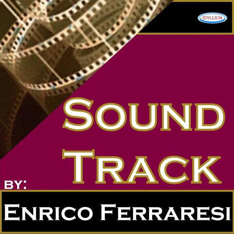 Soundtrack By: Enrico Ferraresi
