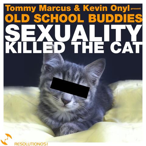 Sexuality Killed the Cat