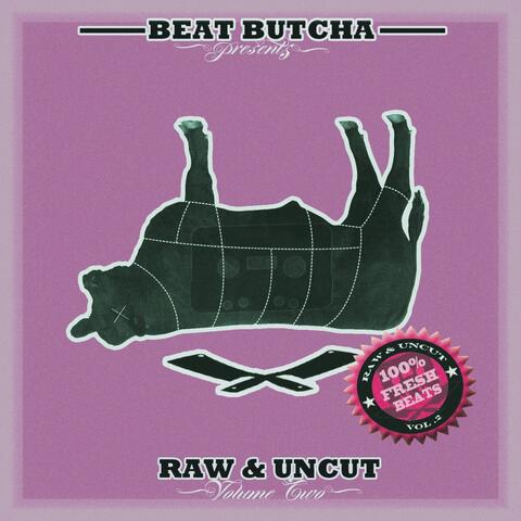 Raw & Uncut, Vol. 2