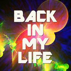 Back in My Life