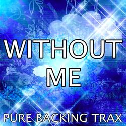 Without Me (Karaoke Version)