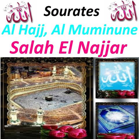 Sourates Al Hajj, Al Muminune
