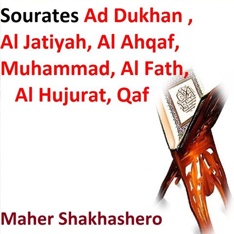 Sourates Ad Dukhan, Al Jatiyah, Al Ahqaf, Muhammad, Al Fath, Al Hujurat, Qaf