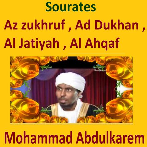 Sourates Az Zukhruf, Ad Dukhan, Al Jatiyah, Al Ahqaf