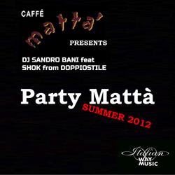 Party Mattà Summer 2012