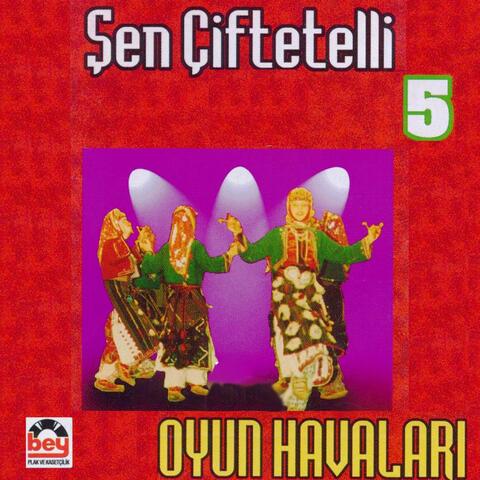 Şen Çiftetelli Oyun Havaları, Vol. 5