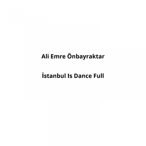 İstanbul Is Dance Full