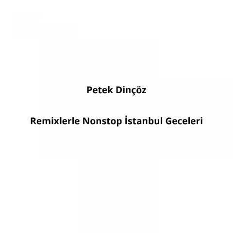 Remixlerle Nonstop İstanbul Geceleri