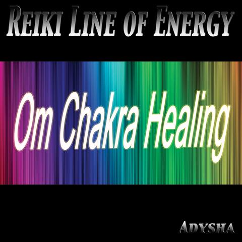 Reiki Line of Energy: Om Chakra Healing