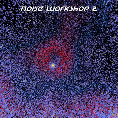 Noise Workshop, Vol. 2