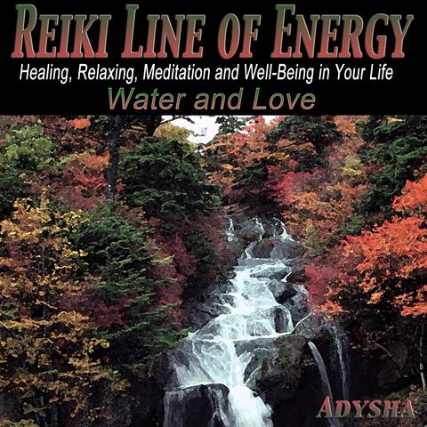 Reiki Line of Energy: Water and Love