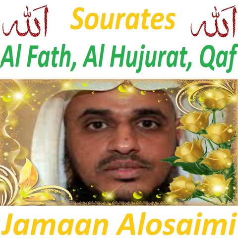 Sourates Al Fath, Al Hujurat, Qaf
