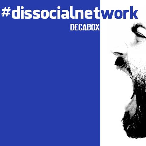 #Dissocialnetwork